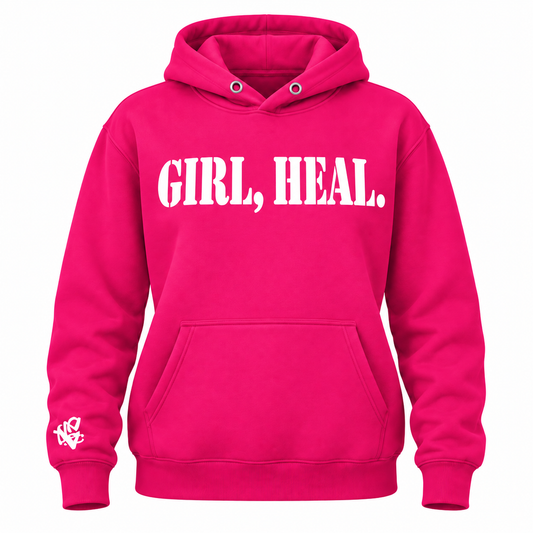 GIRL, HEAL.® Hoodie ~ Pink Edition ~