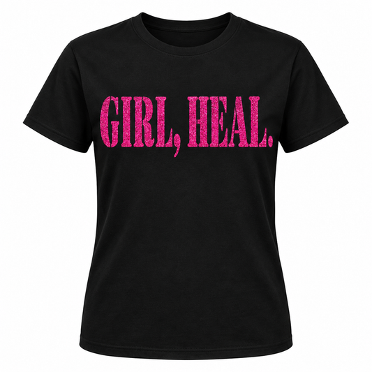 GIRL, HEAL.® Black T-Shirt