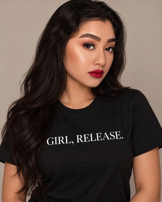 GIRL, RELEASE.